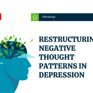 Restructuring Negative Thought Patterns in Depression
