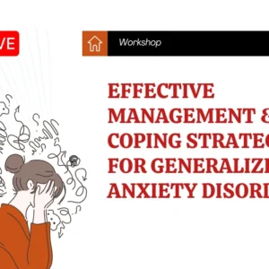 Effective Management & Coping strategies for Generalized Anxiety Disorder