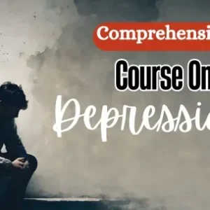A Comprehensive Course on Depression